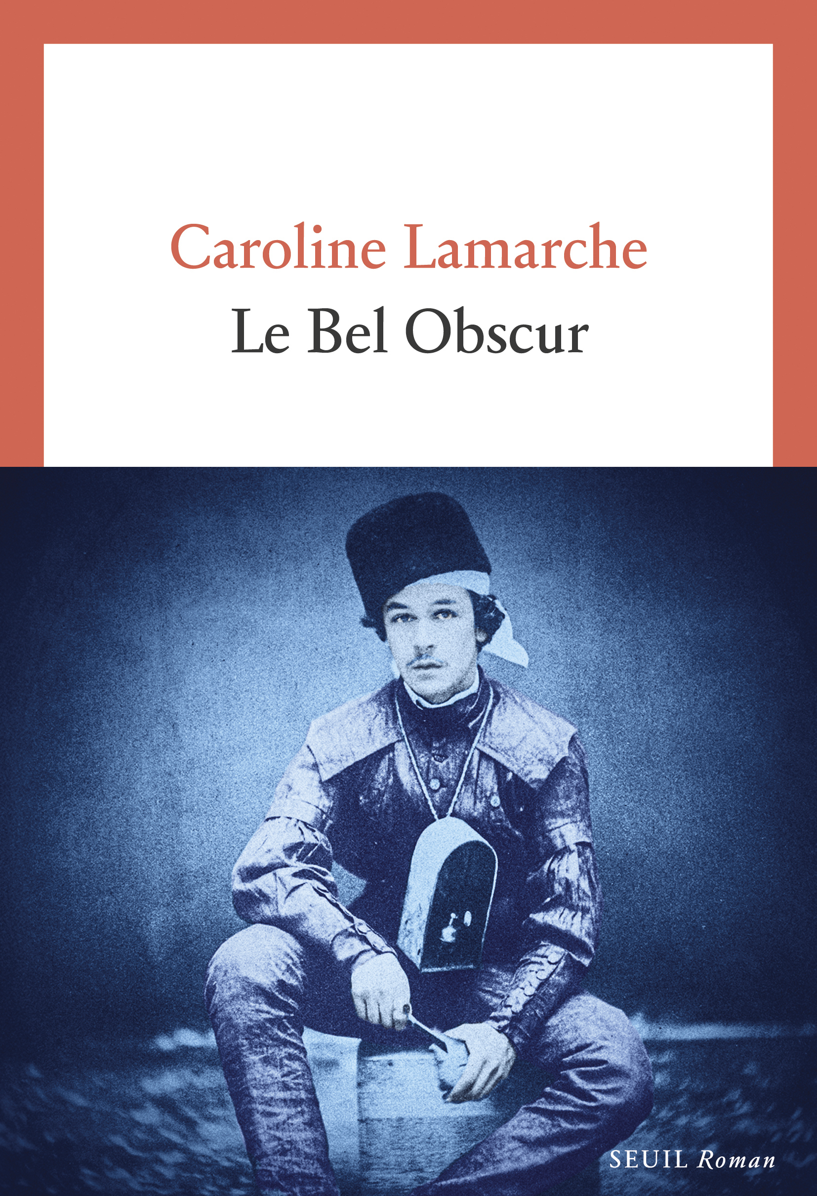 Le Bel Obscur - Caroline Lamarche - SEUIL