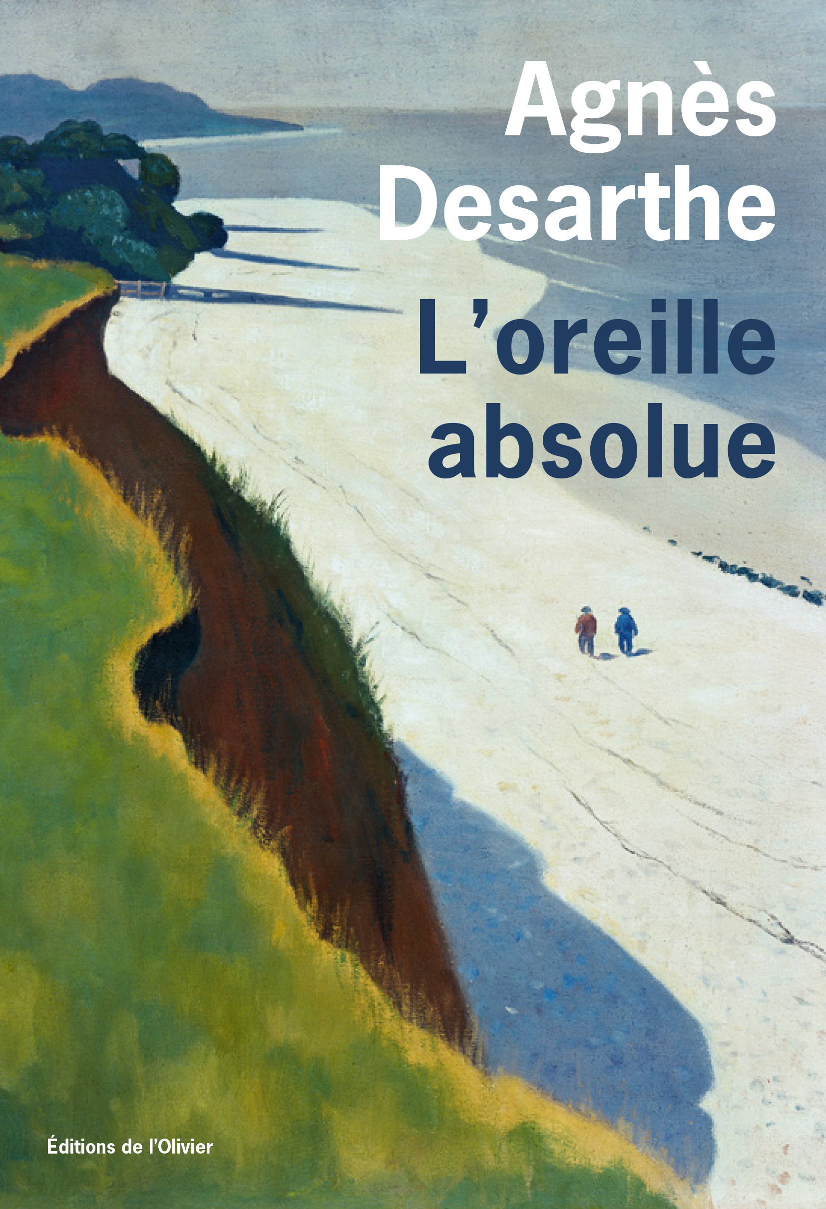 L'Oreille absolue - Agnès Desarthe - OLIVIER