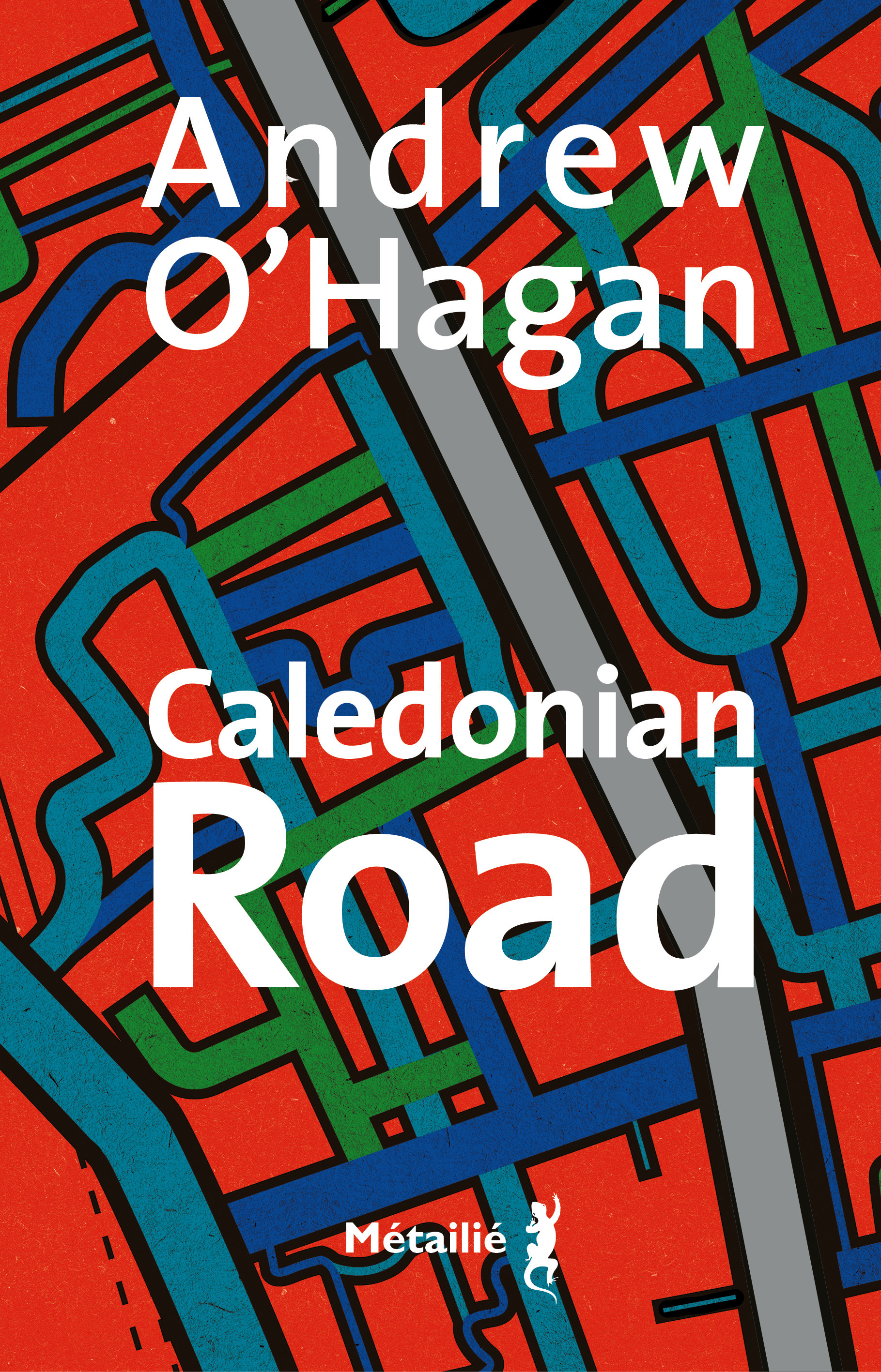 Caledonian Road - Andrew O'Hagan - METAILIE