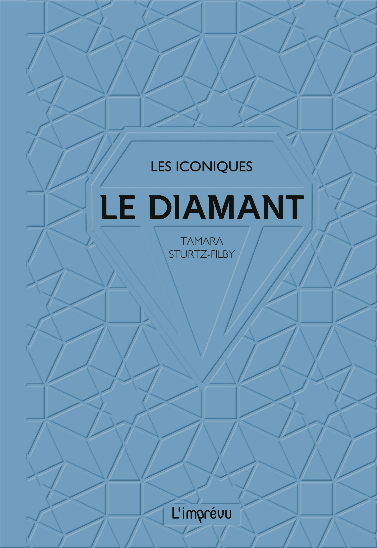 Le diamant - Tamara Sturtz-Filby - L IMPREVU