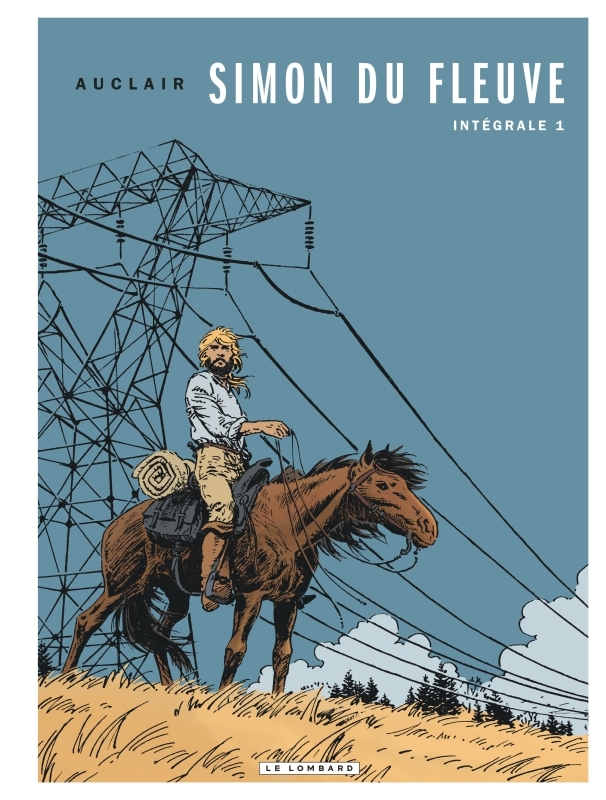 Intégrale Simon du Fleuve - Tome 1 - Intégrale Simon du Fleuve 1 -  Auclair Claude - LOMBARD