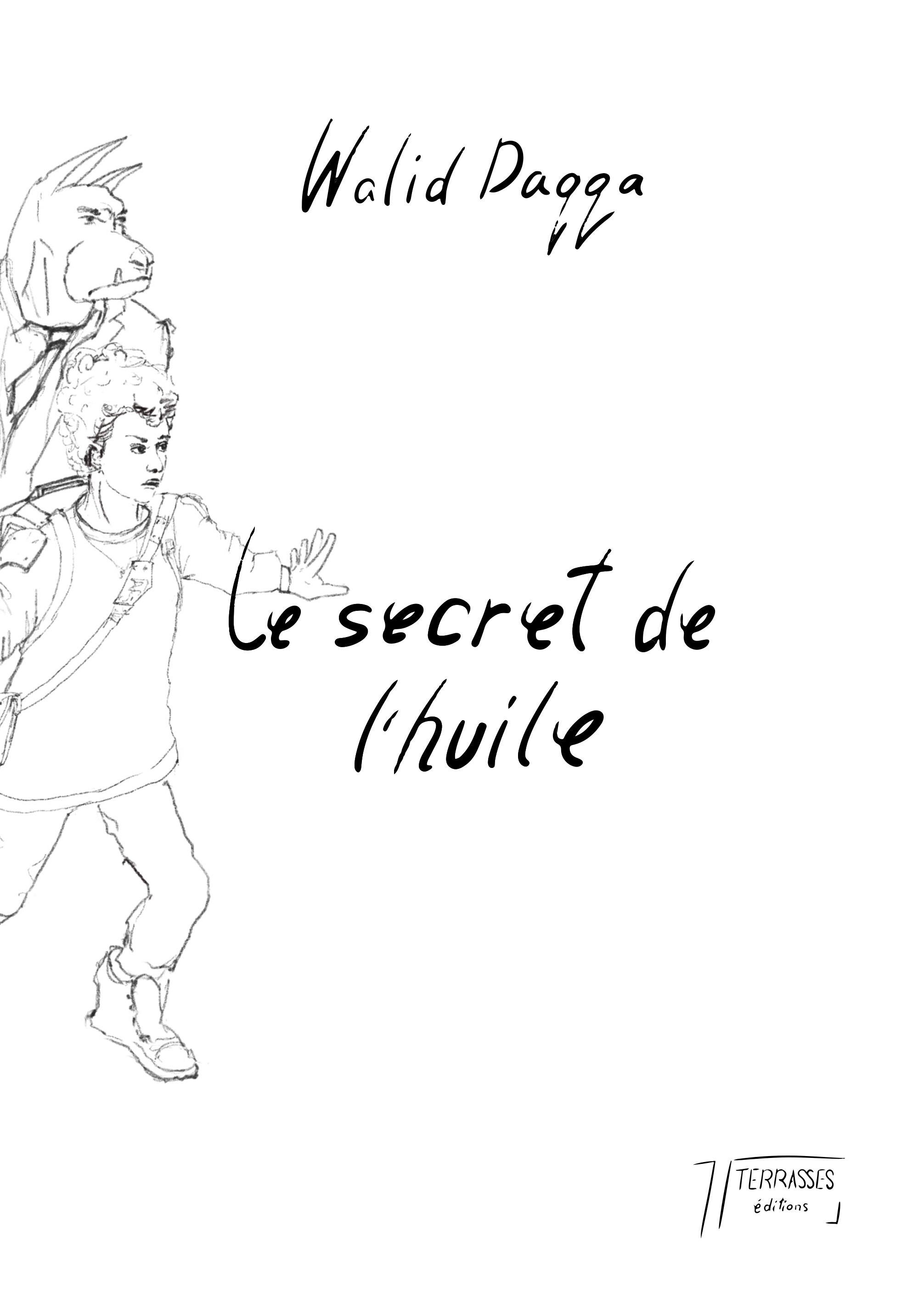 Le secret de l'huile - Walid Daqqa, Salah HAMOURI - TERRASSES
