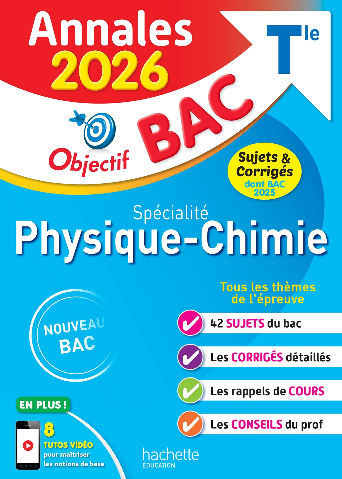 Annales Objectif BAC 2026 - Spécialité Physique-Chimie Tle - sujets et corrigés -  , Rudy Latchimy - HACHETTE EDUC