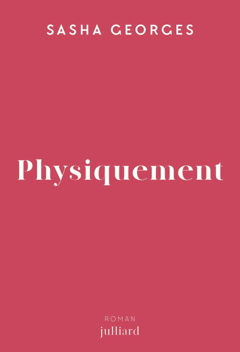 Physiquement - Sasha Georges - JULLIARD