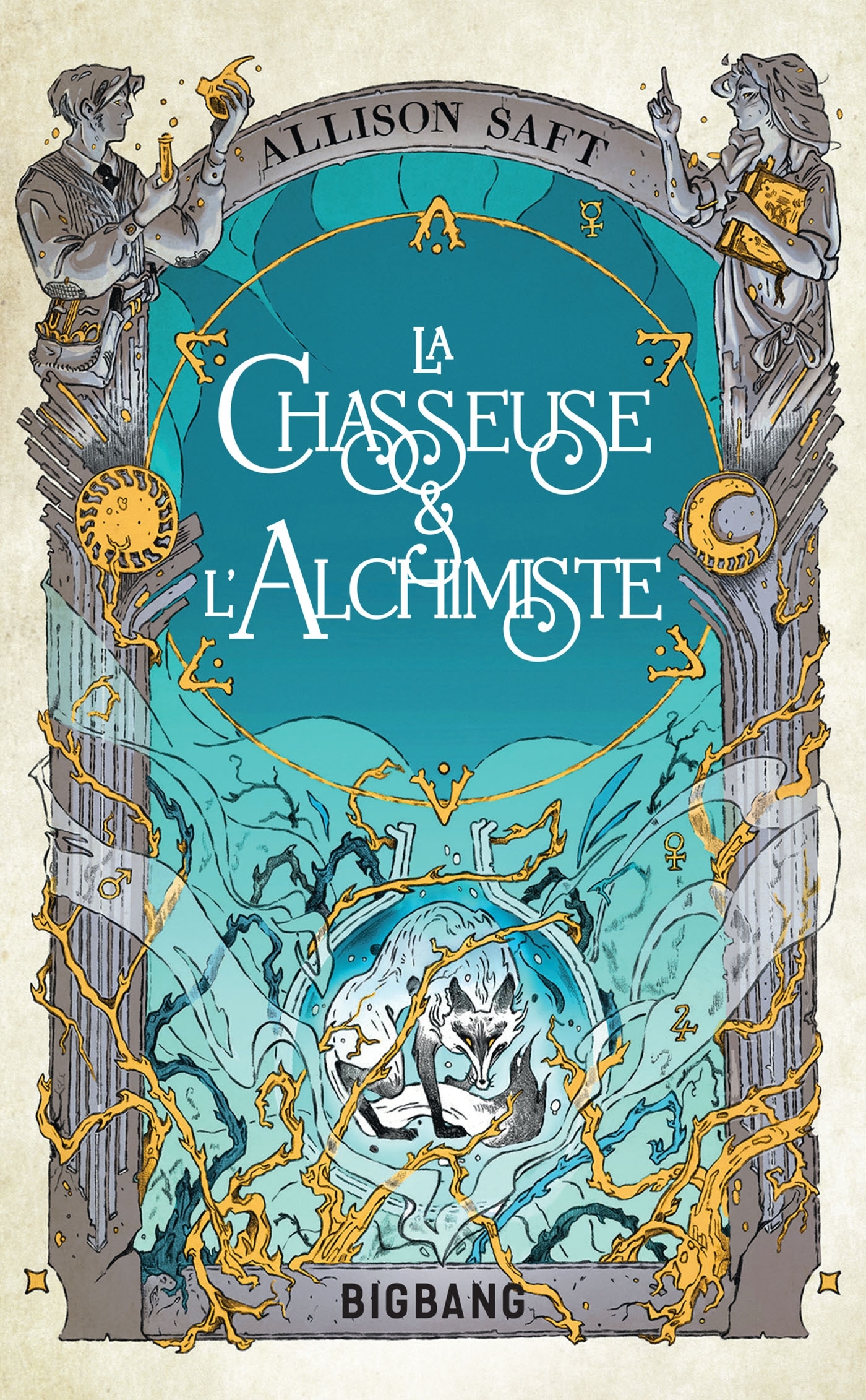 La Chasseuse et l'Alchimiste - Allison Saft - BIGBANG