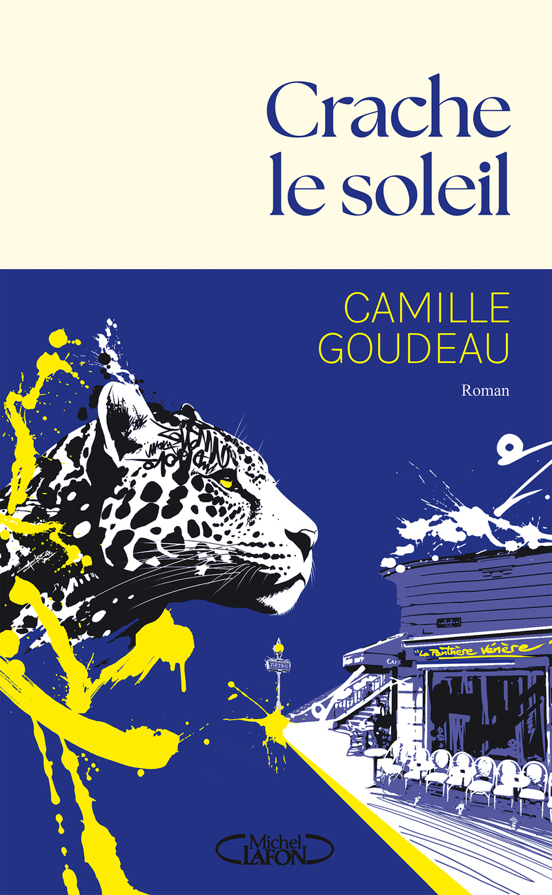 Crache le soleil - Camille Goudeau - MICHEL LAFON