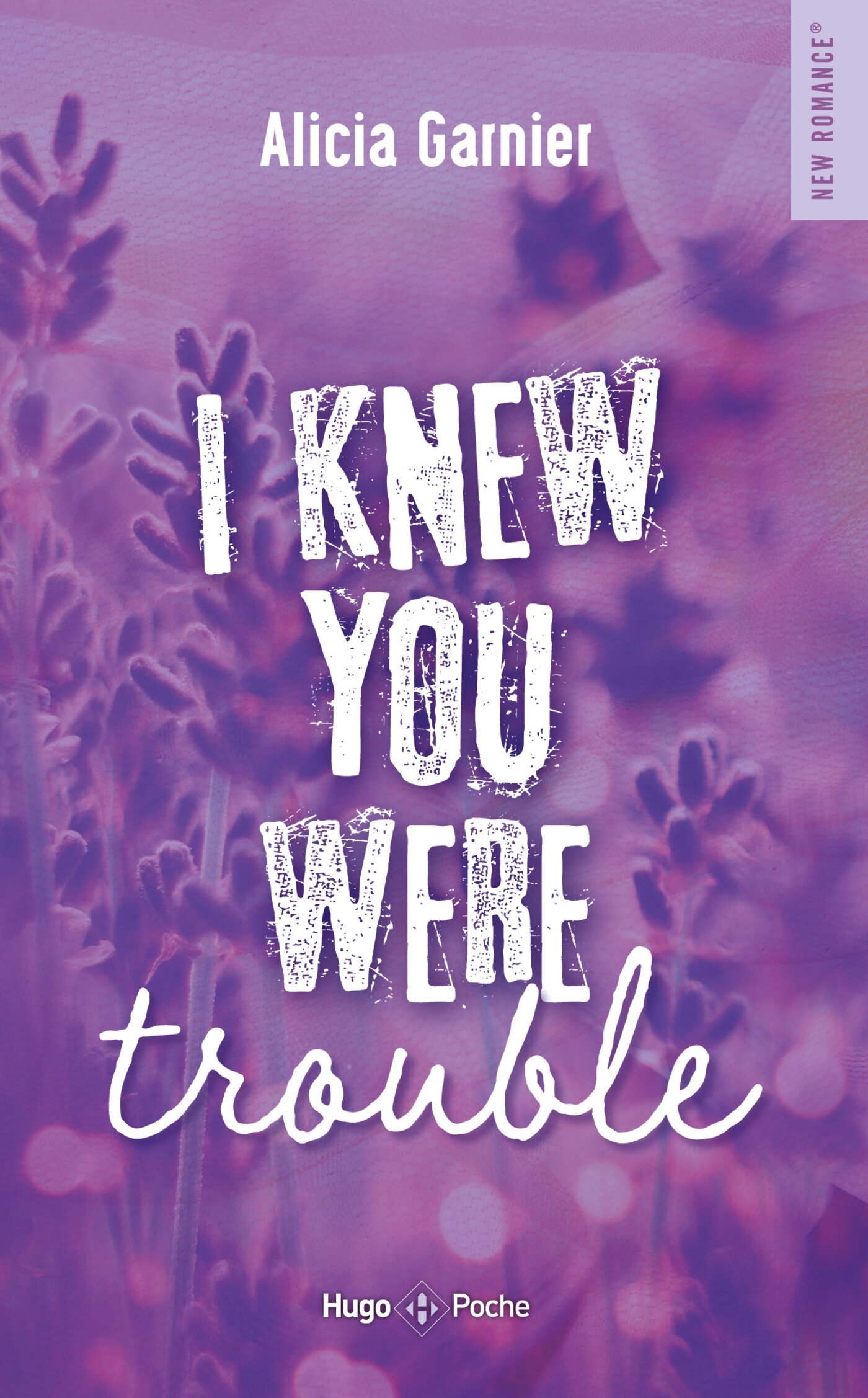 I knew you were trouble - Alicia Garnier - HUGO POCHE