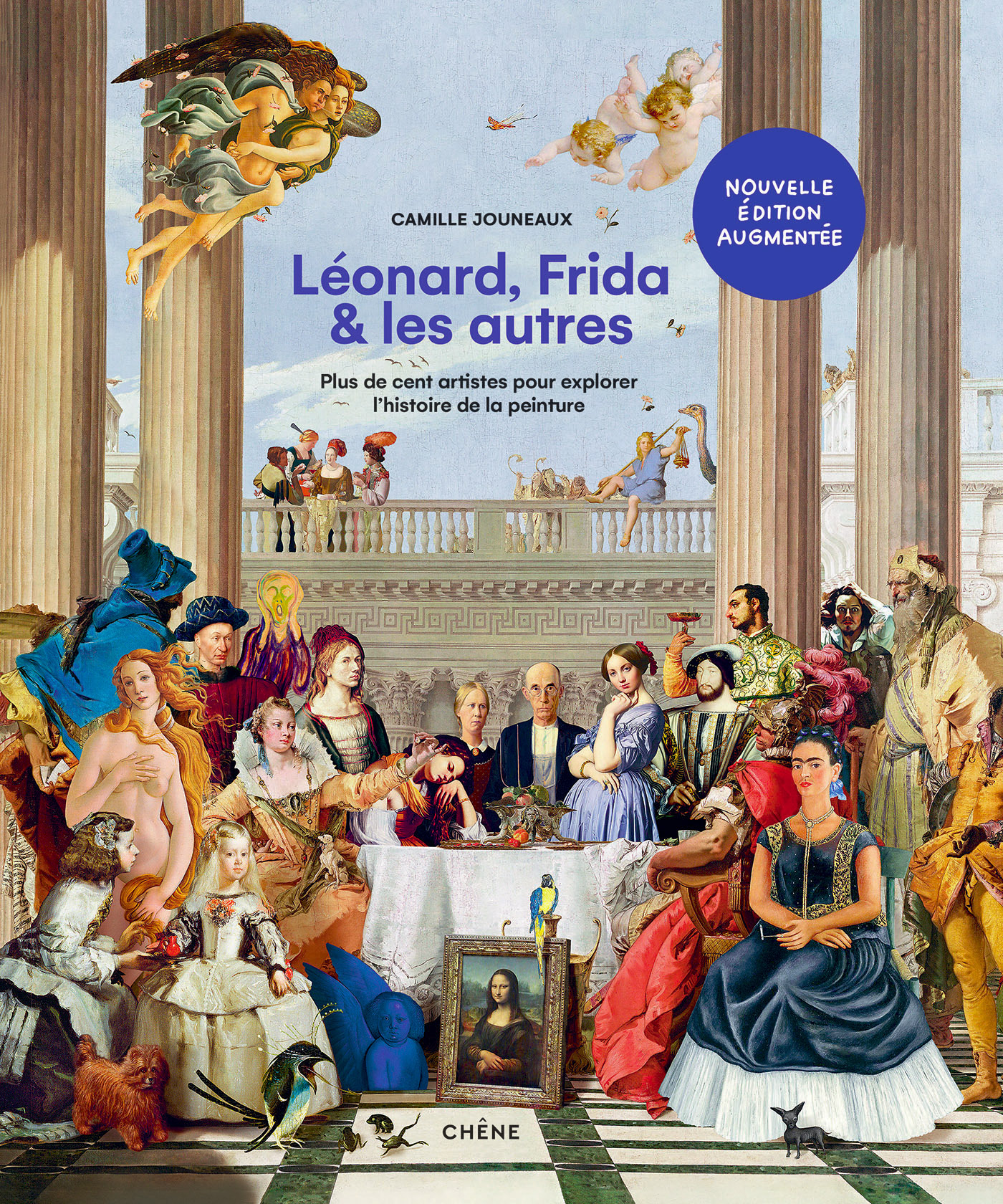 Léonard, Frida et les autres - Nouvelle édition augmentée - Camille Jouneaux - LE CHENE