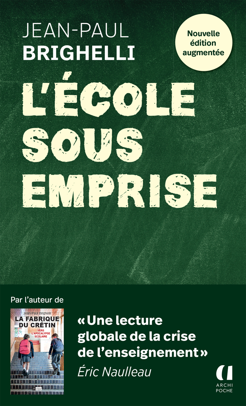 L'école sous emprise - Jean-Paul Brighelli - ARCHIPOCHE
