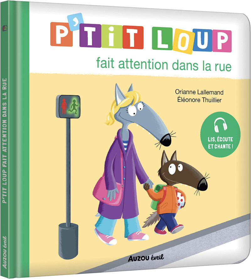 P'tit loup fait attention dans la rue - Orianne LALLEMAND - AUZOU