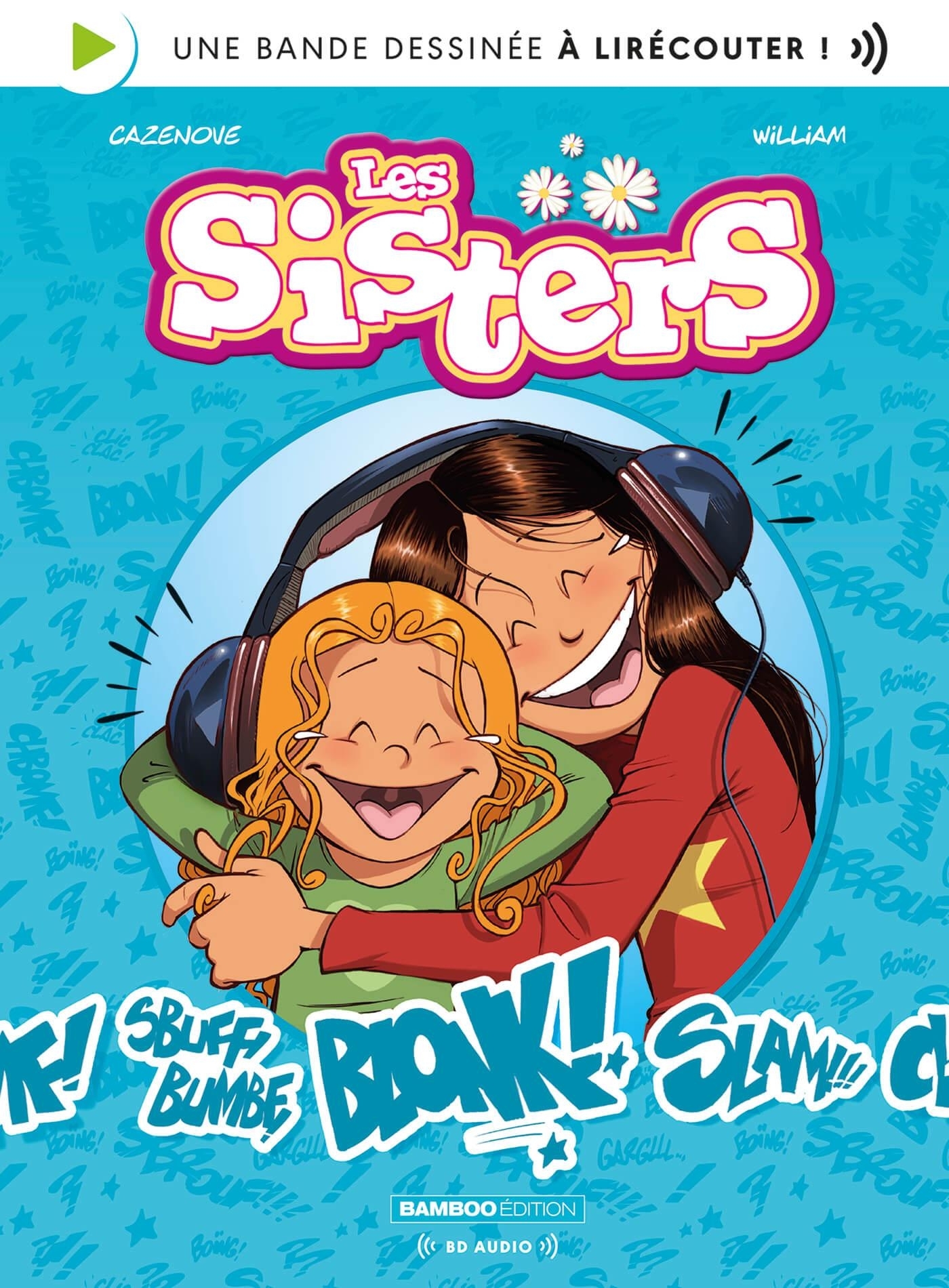 Les Sisters - tome 01 - bd audio - Christophe Cazenove,  WILLIAM - BAMBOO