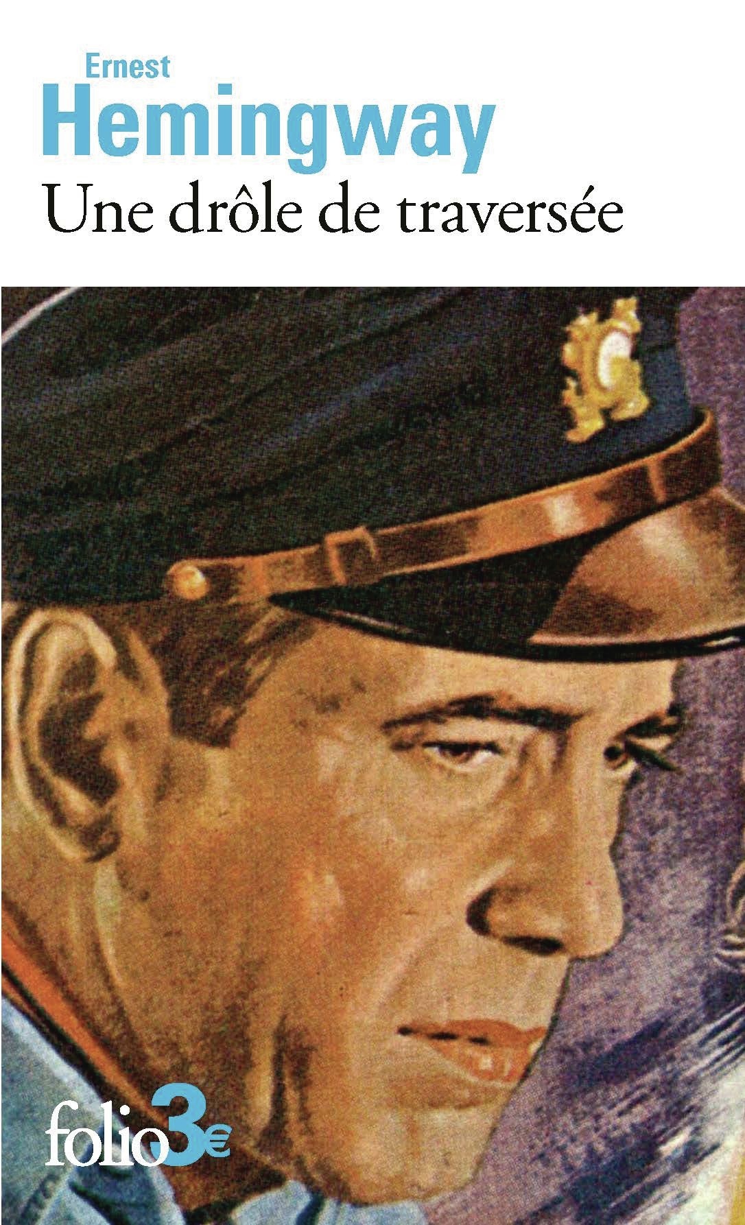 Une drôle de traversée - Ernest Hemingway - FOLIO