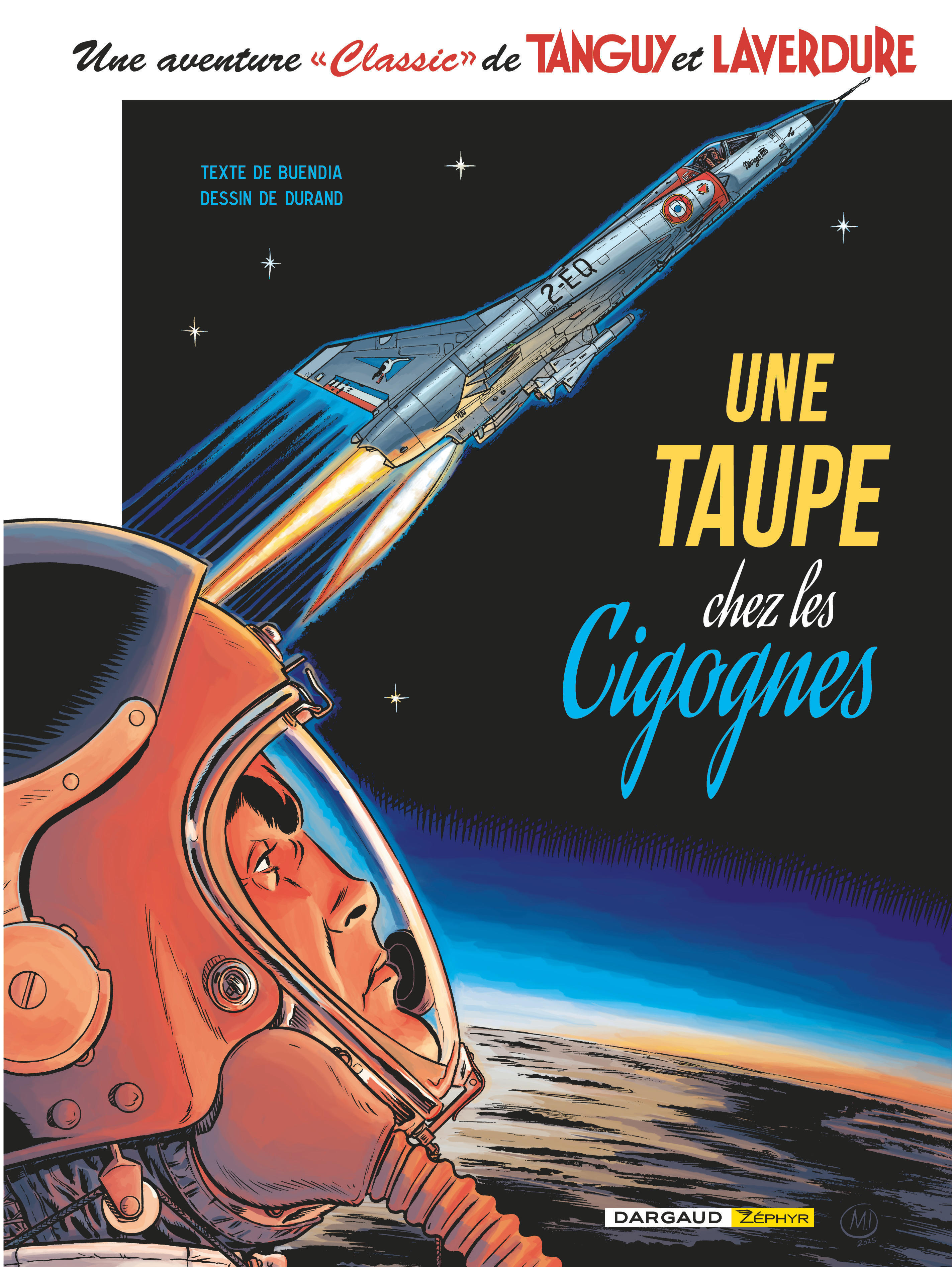 Une aventure Classic de Tanguy & Laverdure  - Tome 7 - Une Taupe chez les Cigognes -  Buendia Patrice - DARGAUD ZEPHYR
