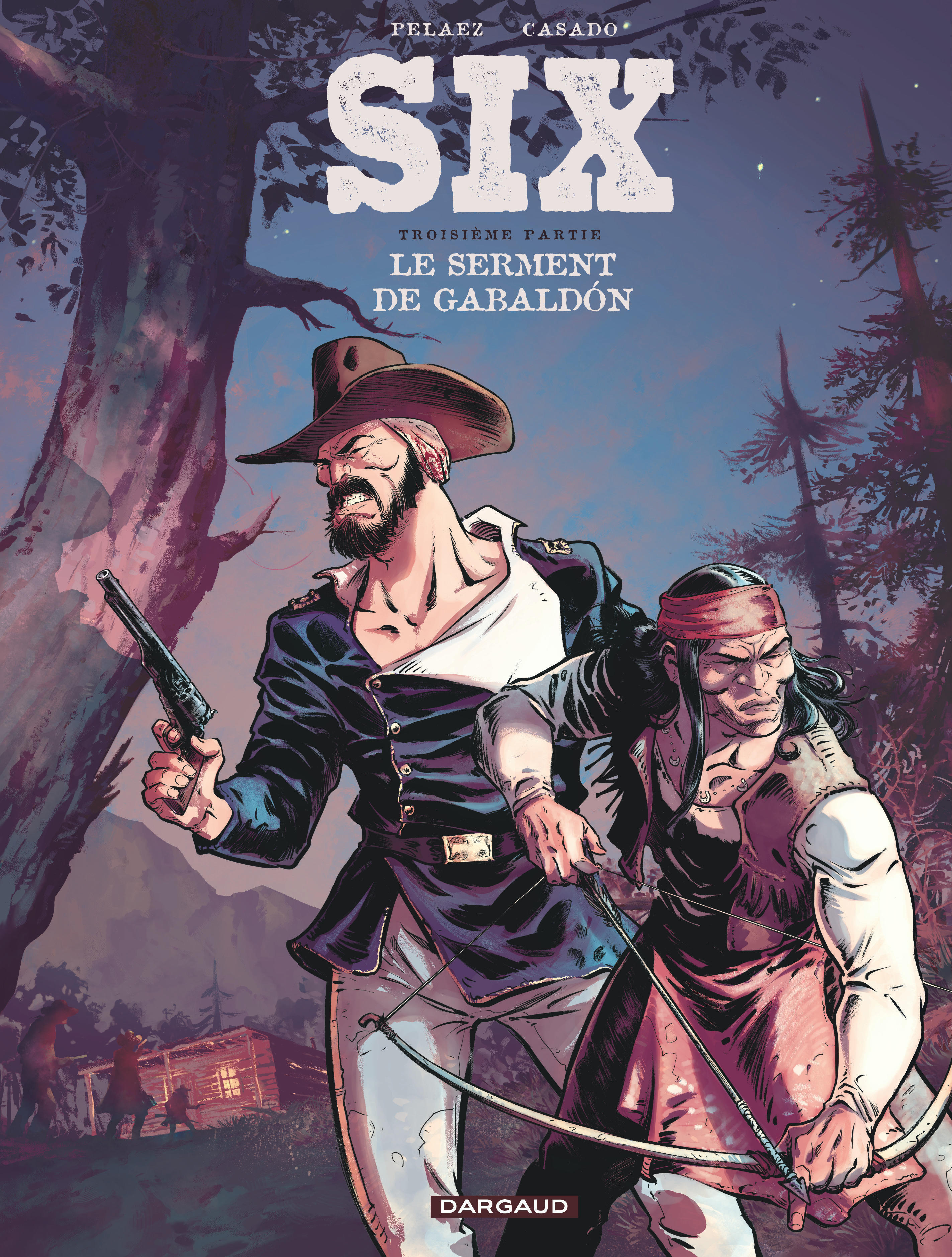 Six - Tome 3 - Le serment de Gabaldón -  Pelaez Philippe - DARGAUD