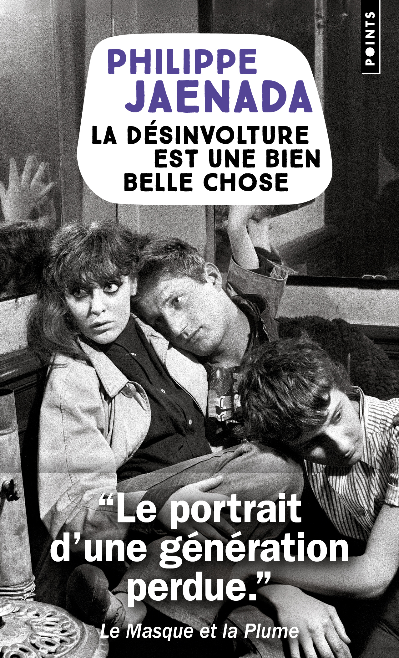 La Désinvolture est une bien belle chose - Philippe Jaenada - POINTS