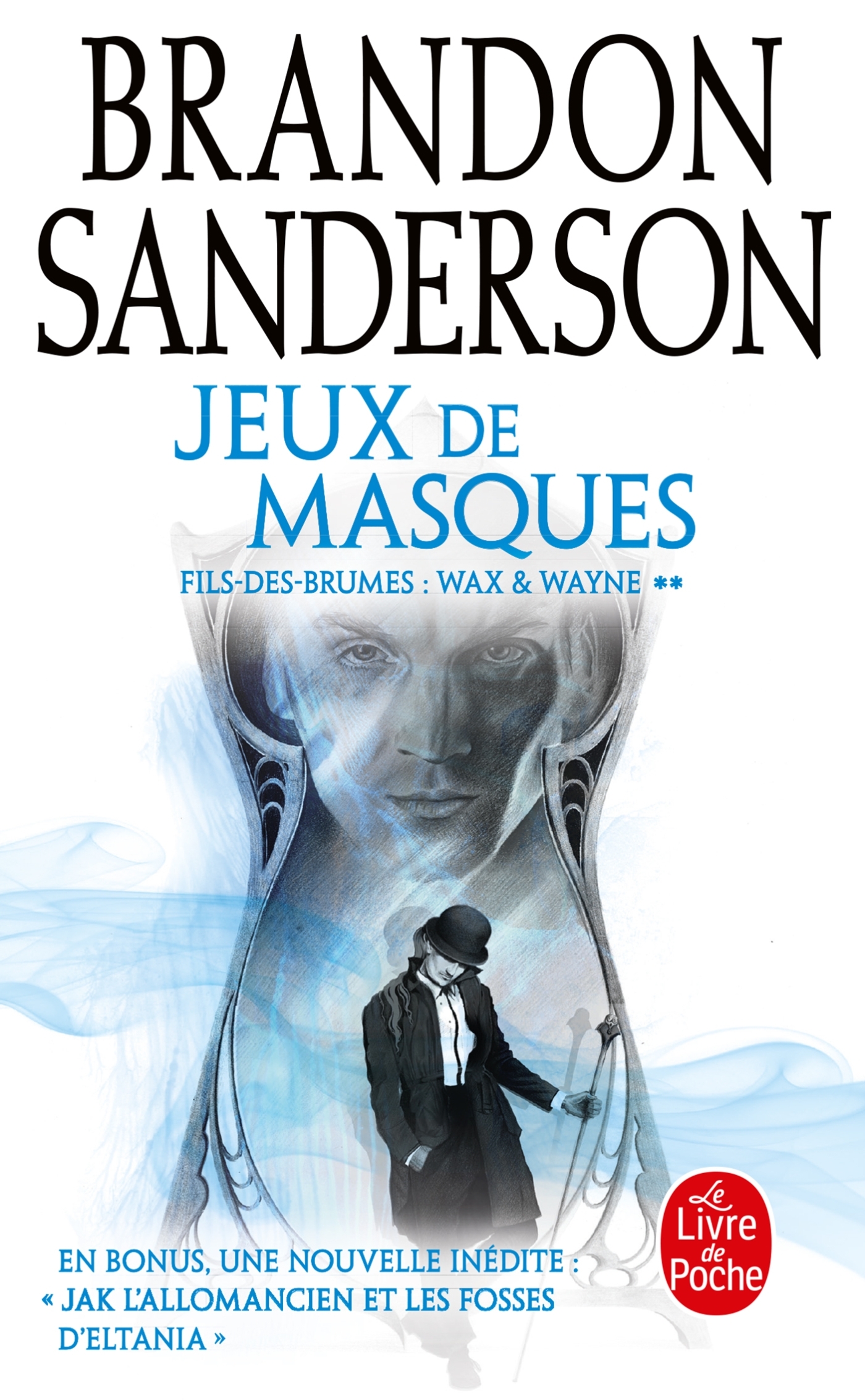 Jeux de masques (Fils-des-Brumes : Wax & Wayne, Tome 2) - Brandon Sanderson - LGF