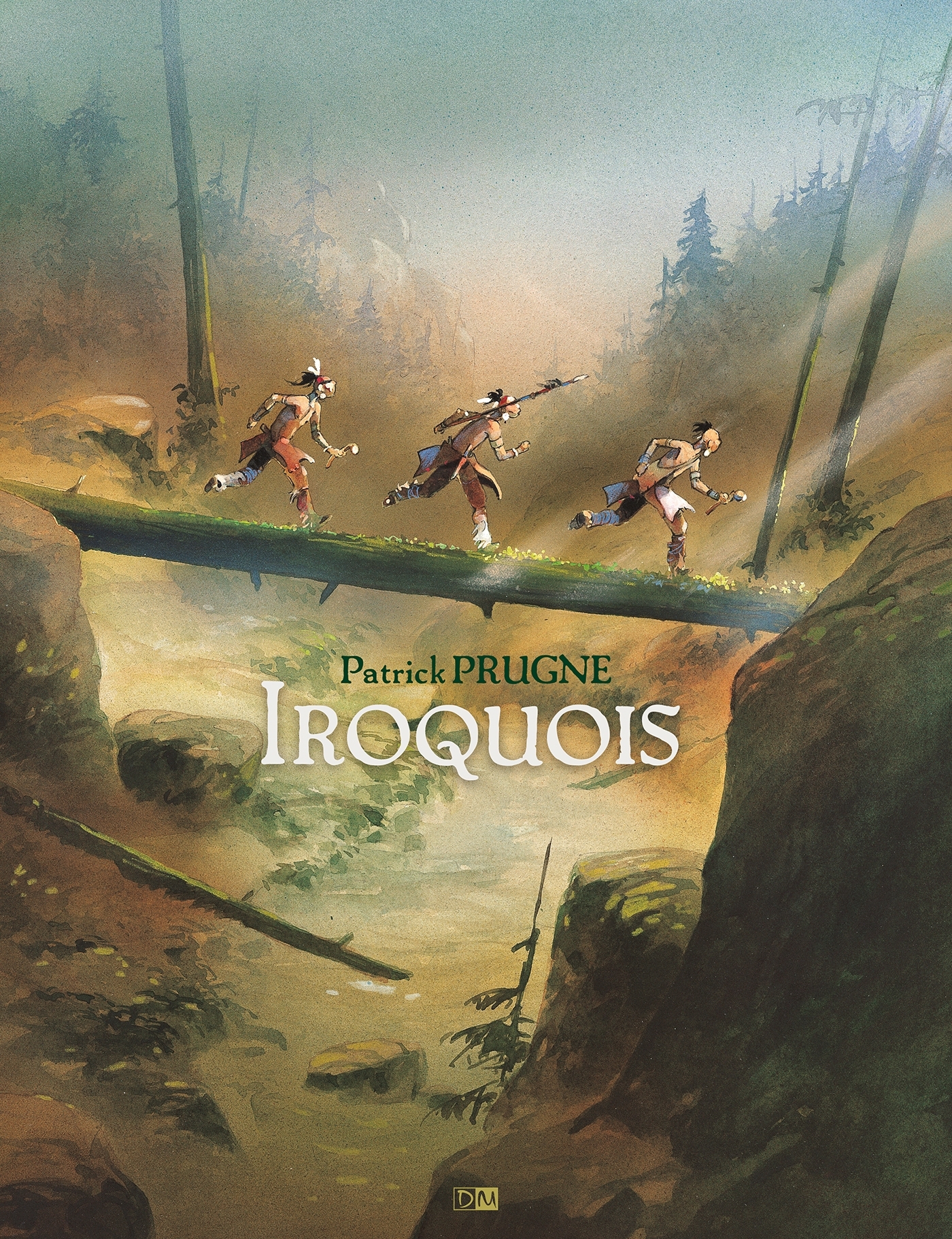 Iroquois - PATRICK PRUGNE - DANIEL MAGHEN