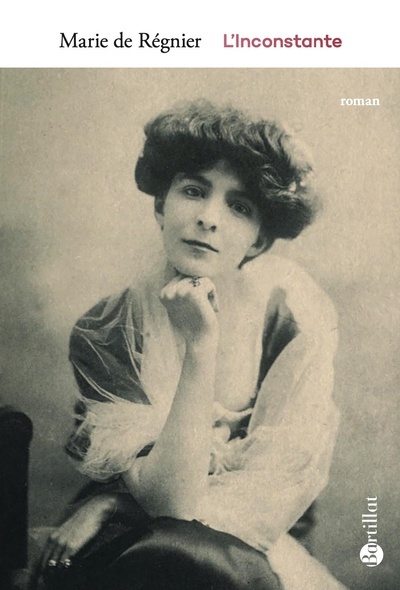 L'inconstante - Marie de Regnier, Marie de Laubier - BARTILLAT