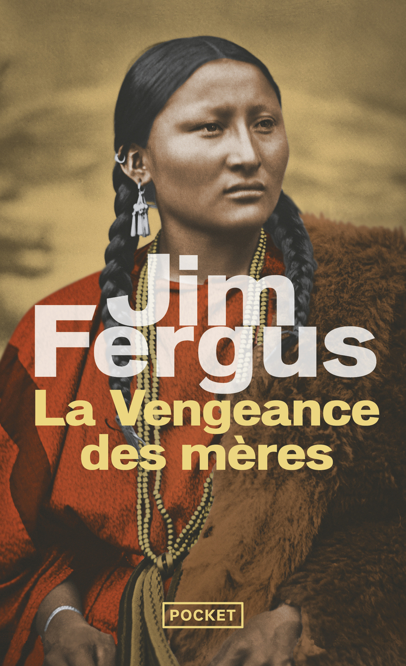 La Vengeance des mères - Jim Fergus - POCKET