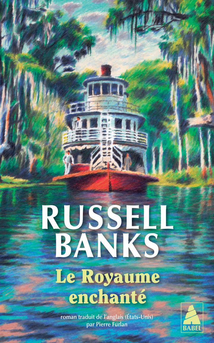 LE ROYAUME ENCHANTE - Russell Banks - ACTES SUD