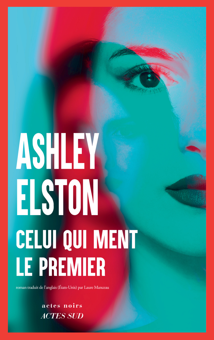 CELUI QUI MENT LE PREMIER - Ashley Elston - ACTES SUD