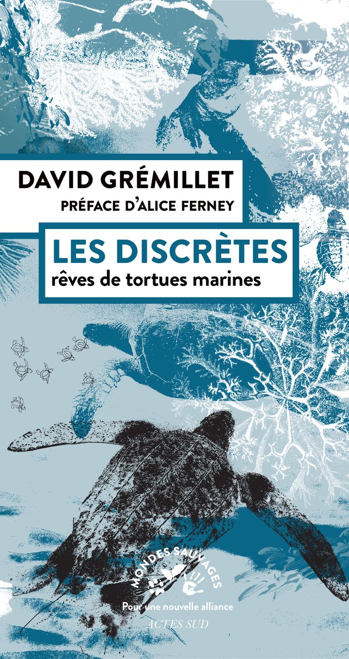LES DISCRETES - David Gremillet, Alice Ferney - ACTES SUD