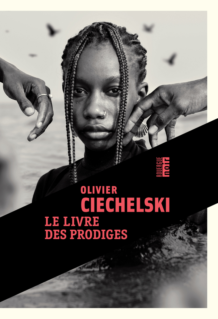 Le livre des prodiges - Olivier Ciechelski - ROUERGUE