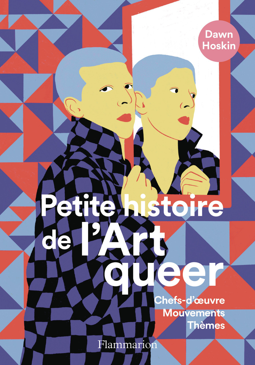 Petite histoire de l'art queer - Dawn Hoskin - FLAMMARION