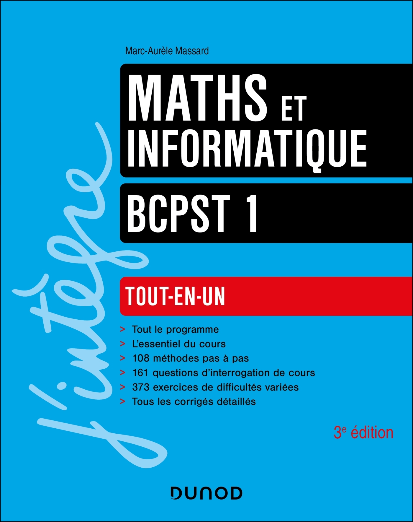 Maths et informatique tout-en-un BCPST 1re année - 3e éd. - Marc-Aurèle Massard - DUNOD