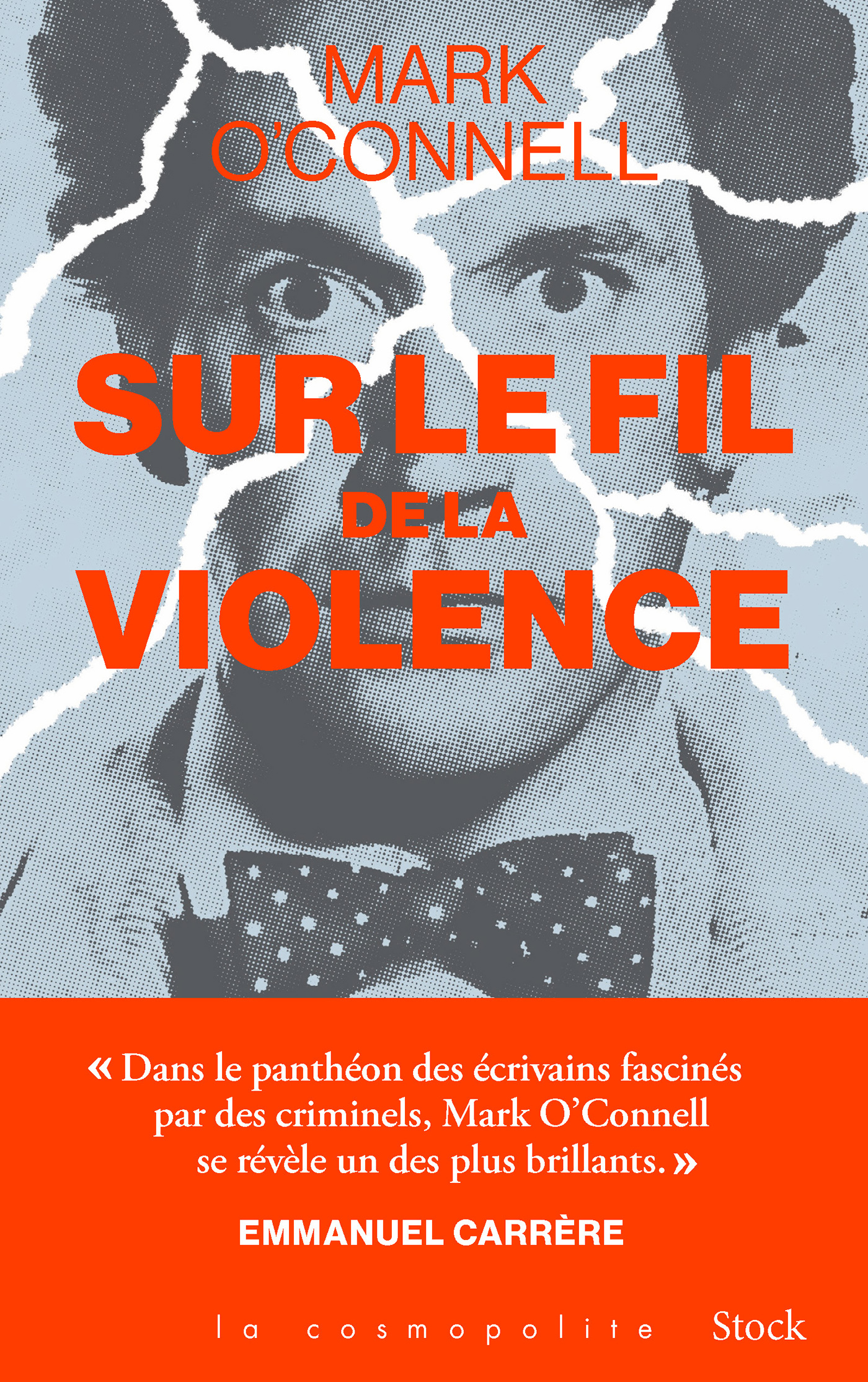 Sur le fil de la violence - Mark O'Connell - STOCK