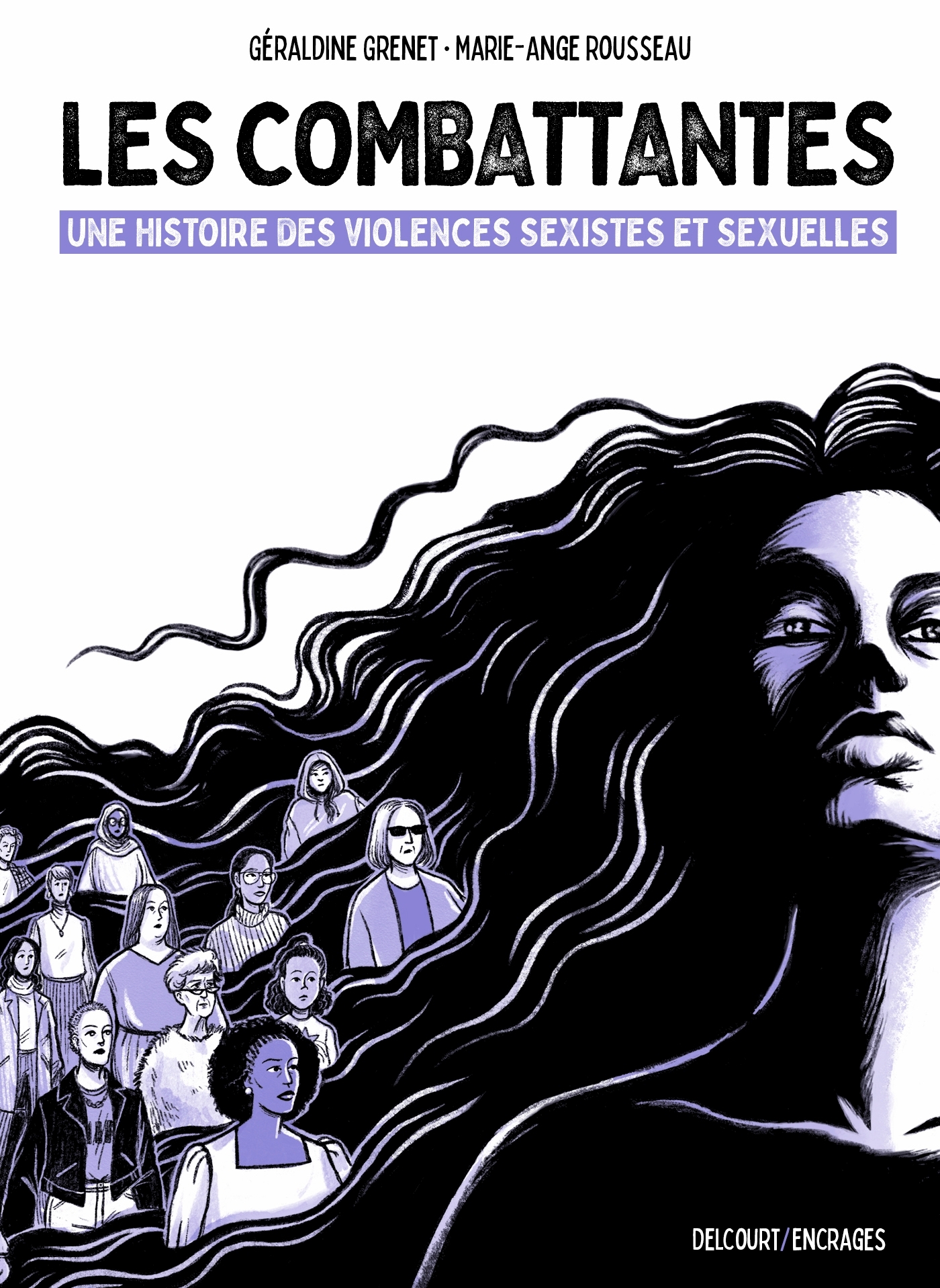 Les Combattantes - Une histoire des violences sexistes et sexuelles - Géraldine Grenet - DELCOURT