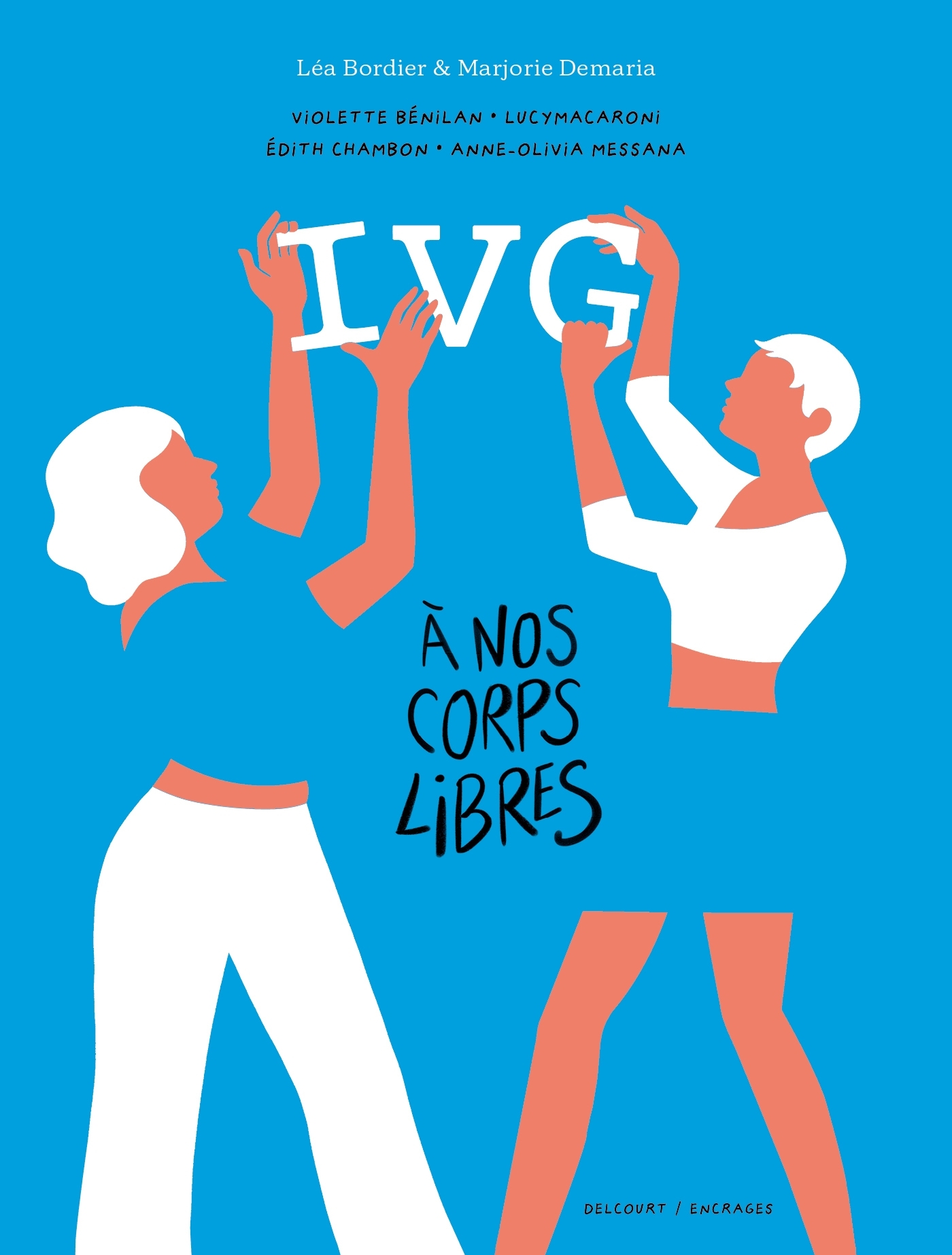 IVG - À nos corps libres - Léa Bordier, Marjorie Demaria - DELCOURT