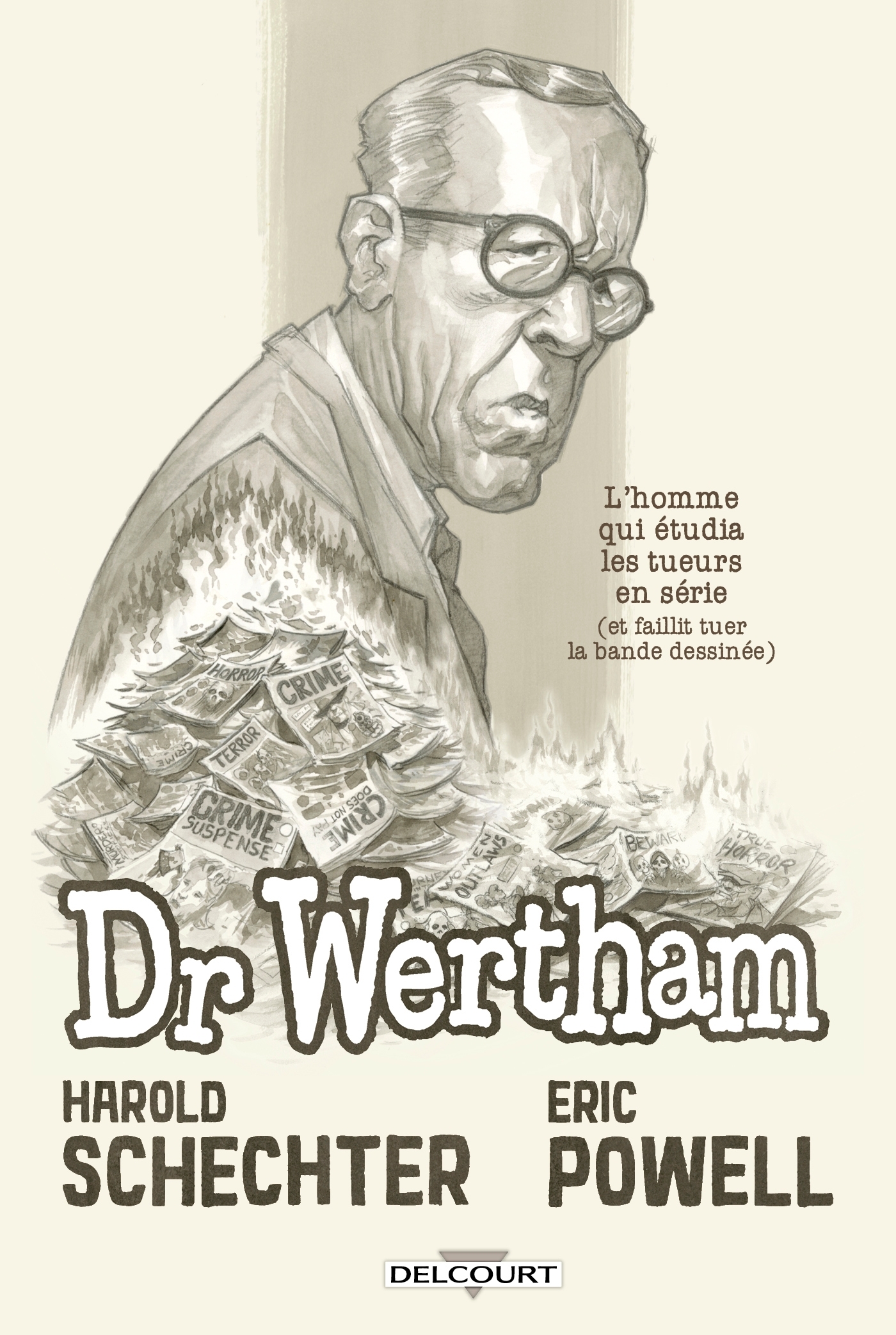 Docteur Wertham - Harold Schechter, Eric Powell - DELCOURT