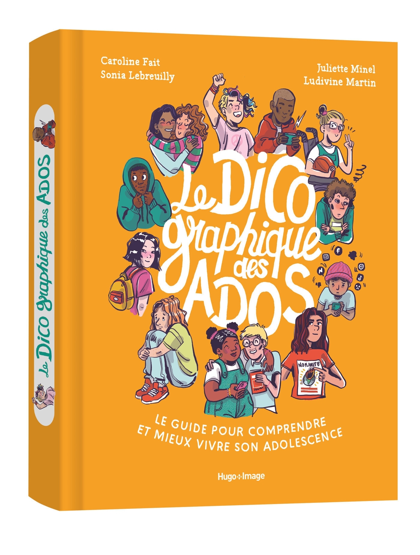 Le dico graphique des ados - Juliette Minel, Sonia Lebreuilly, Caroline Fait,   - HUGO IMAGE