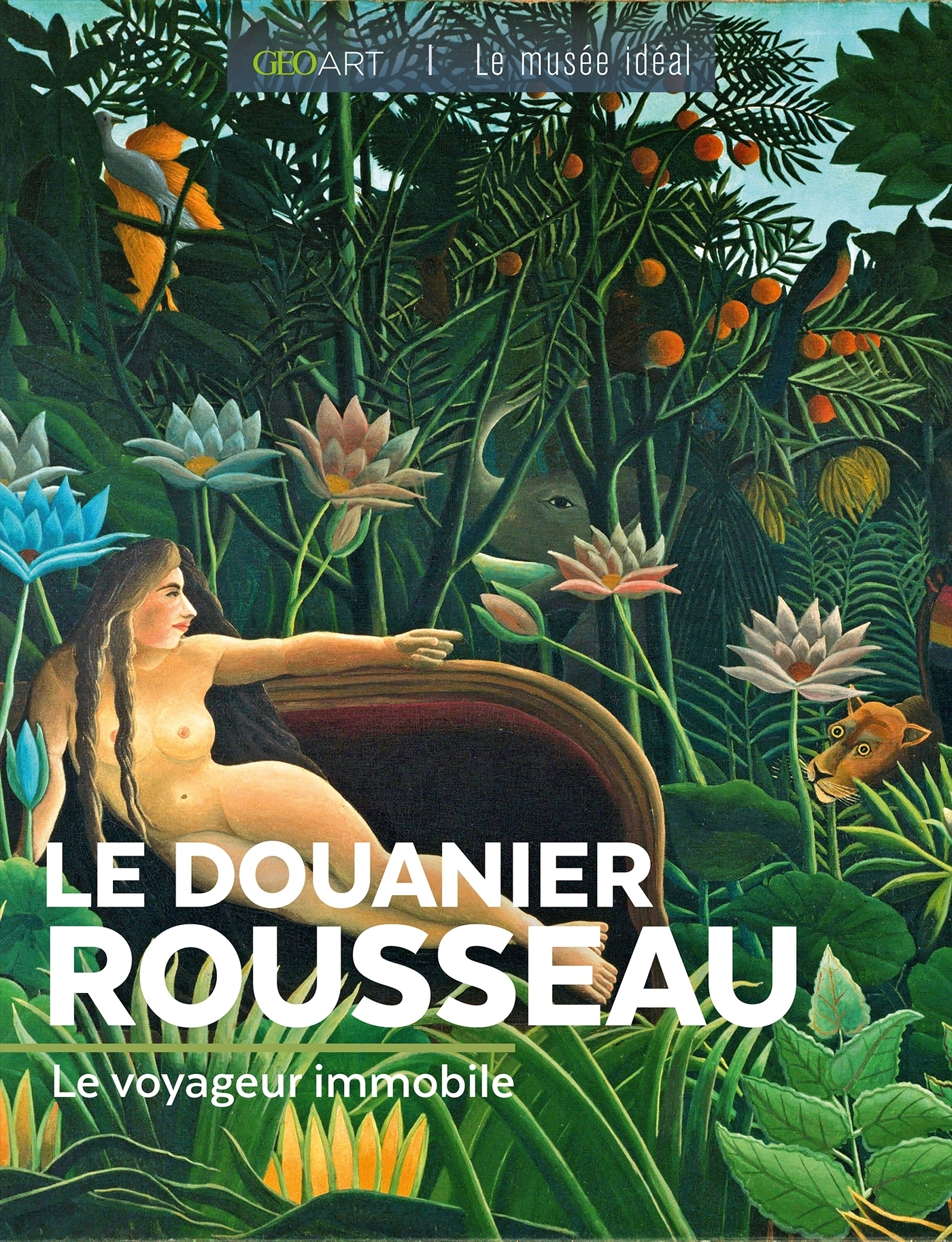 LE DOUANIER ROUSSEAU - Murielle Neveux - GEO ART