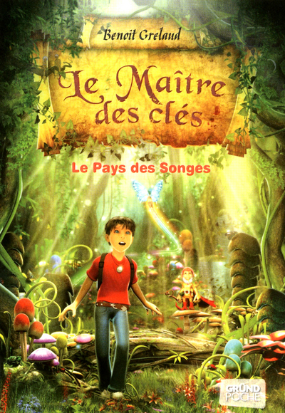 Le maître des clés tome 1 - Le pays des songes - Benoît Grelaud - GRUND