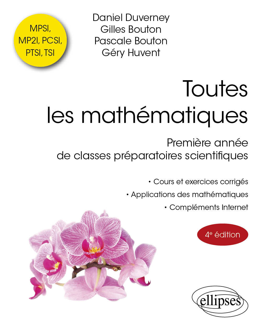 Toutes les mathématiques - Gilles Bouton, Pascale BOUTON, Daniel Duverney, Gery Huvent, Paul de Laboulaye - ELLIPSES