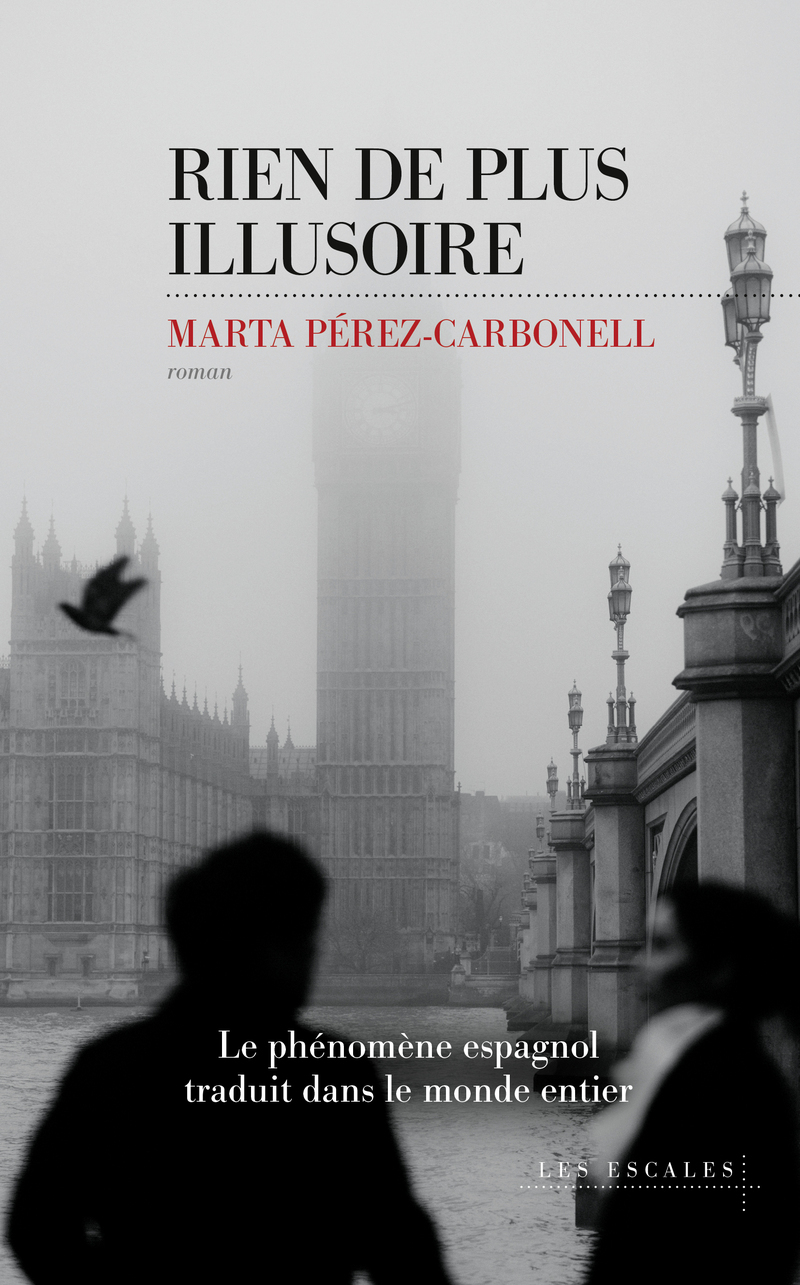 Rien de plus illusoire - Marta Pérez-Carbonell - LES ESCALES