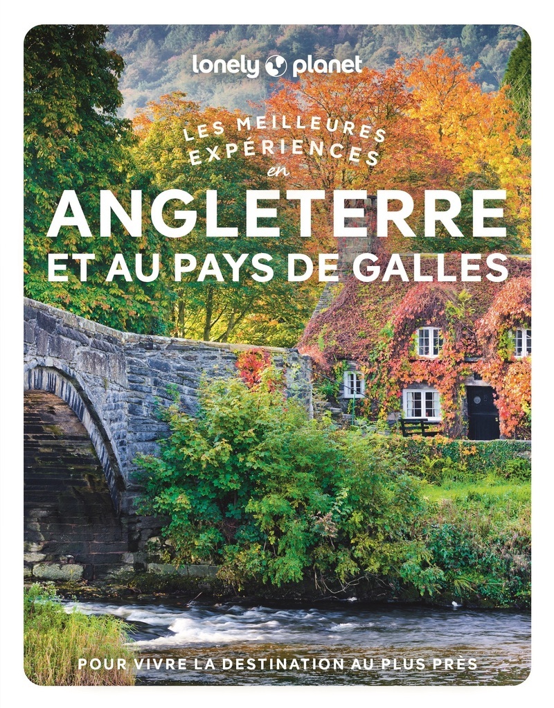Les meilleures Expériences en Angleterre et pays de Galles 2ed -  Lonely Planet - LONELY PLANET