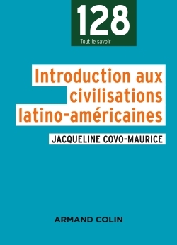 Introduction aux civilisations latino-américaines - Jacqueline Covo-Maurice - ARMAND COLIN