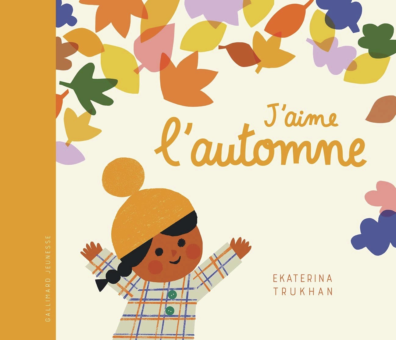 J'aime l'automne -  EKATERINA TRUKHAN, Ekaterina Trukhan - GALLIMARD JEUNE