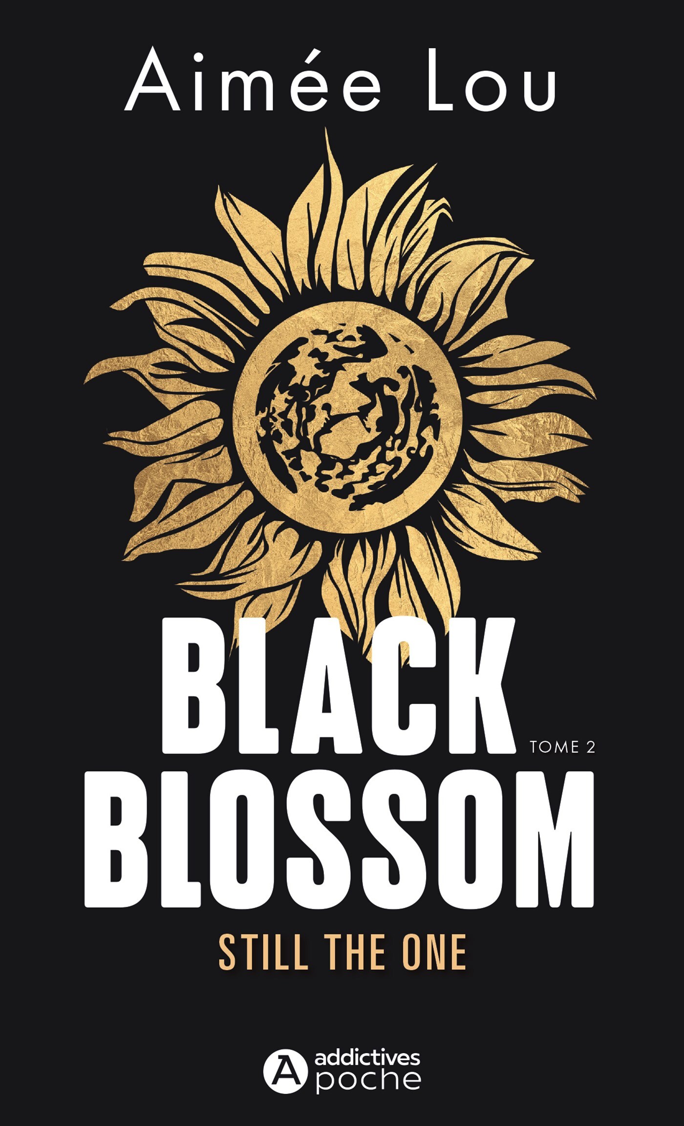 Black Blossom 2 -  Still the One - Aimée LOU - ADDICTIVES
