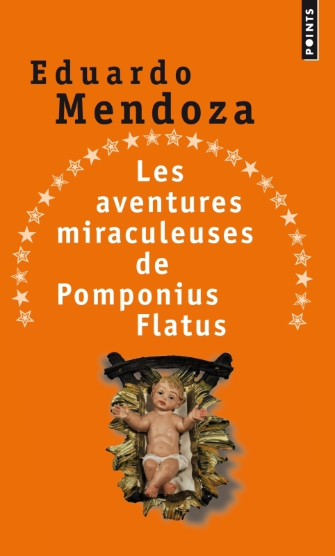 Les Aventures miraculeuses de Pomponius Flatus - Eduardo Mendoza - POINTS