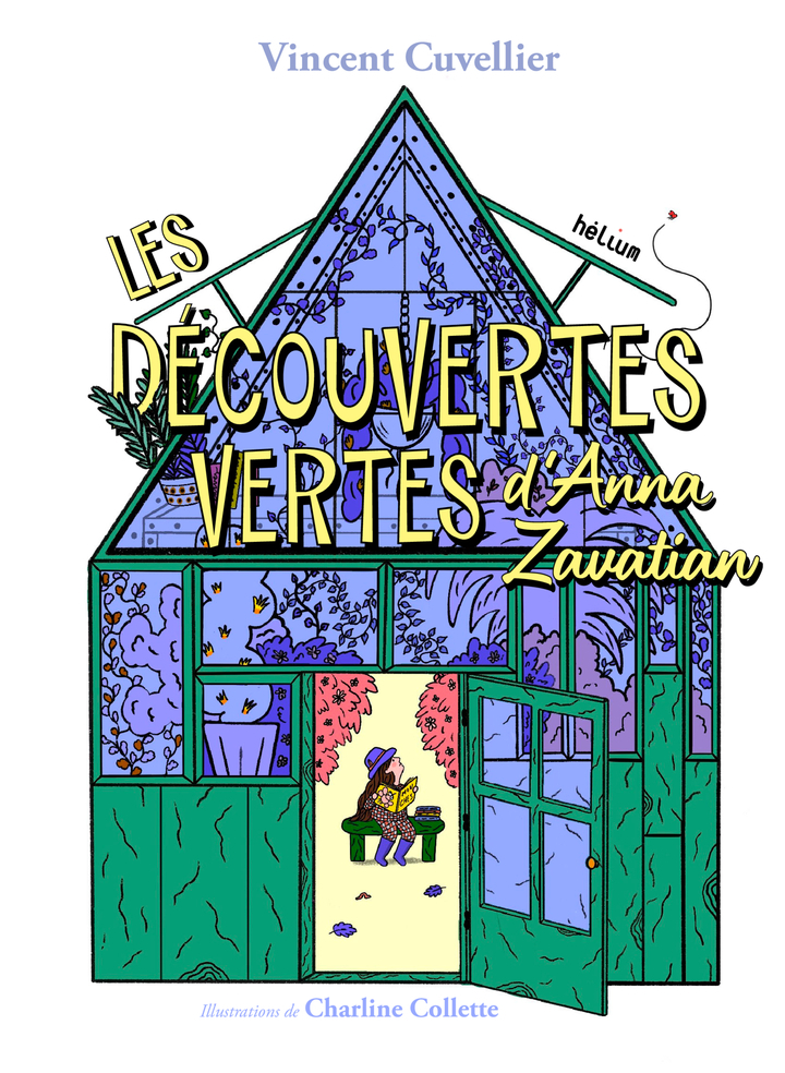 Les Découvertes vertes d'Anna Zavatian - Vincent Cuvellier - HELIUM