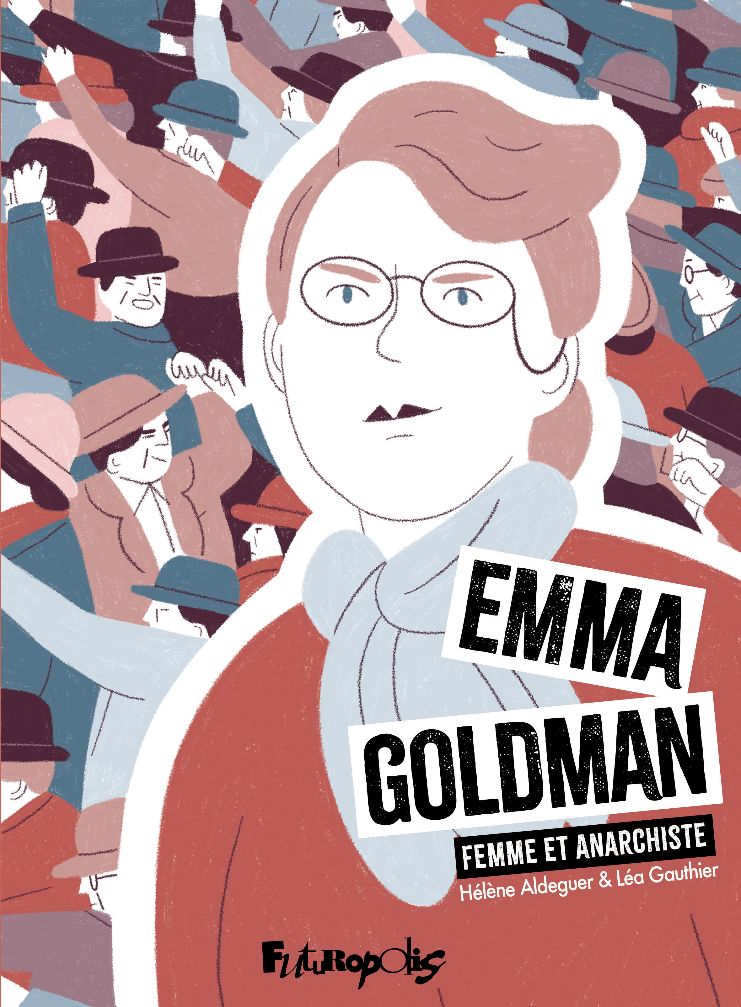 Emma Goldman -  HELENE ALDEGUER / LEA GAUTHIER, Hélène Aldeguer, Léa Gauthier - FUTUROPOLIS