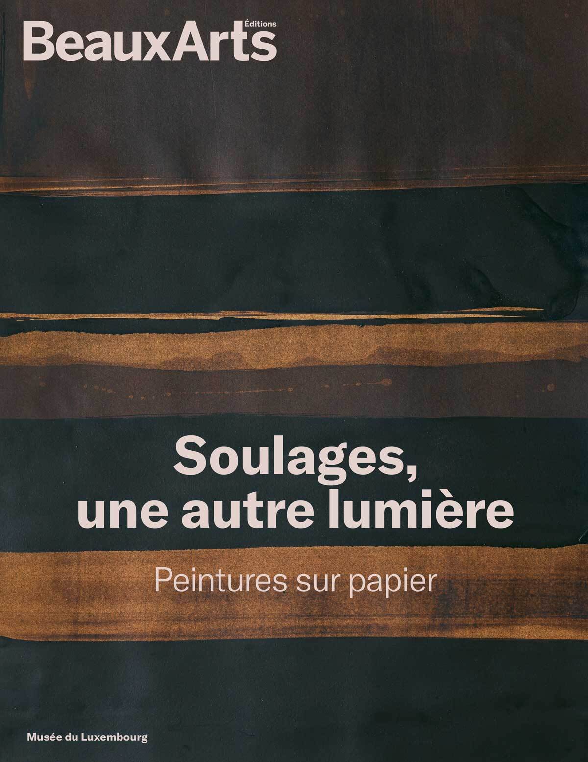 Soulages, une autre lumière. Peintures sur papier -  Collectif - BEAUX ARTS ED