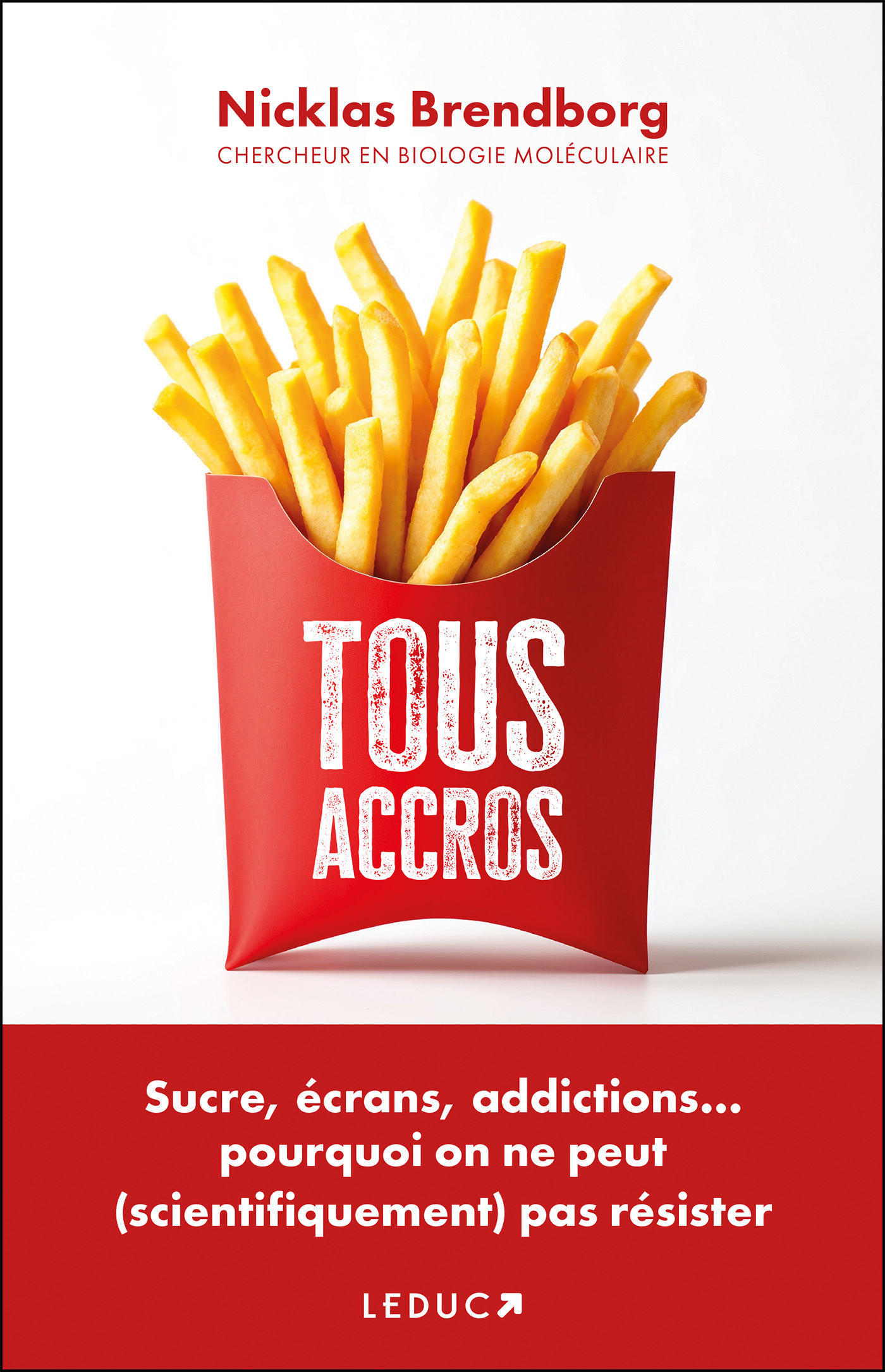 Tous accros - Nicklas Brendborg - LEDUC