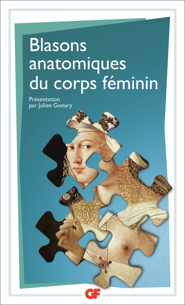 Blasons anatomiques du corps féminin et contreblasons -  Collectif, Julien Goeury - FLAMMARION