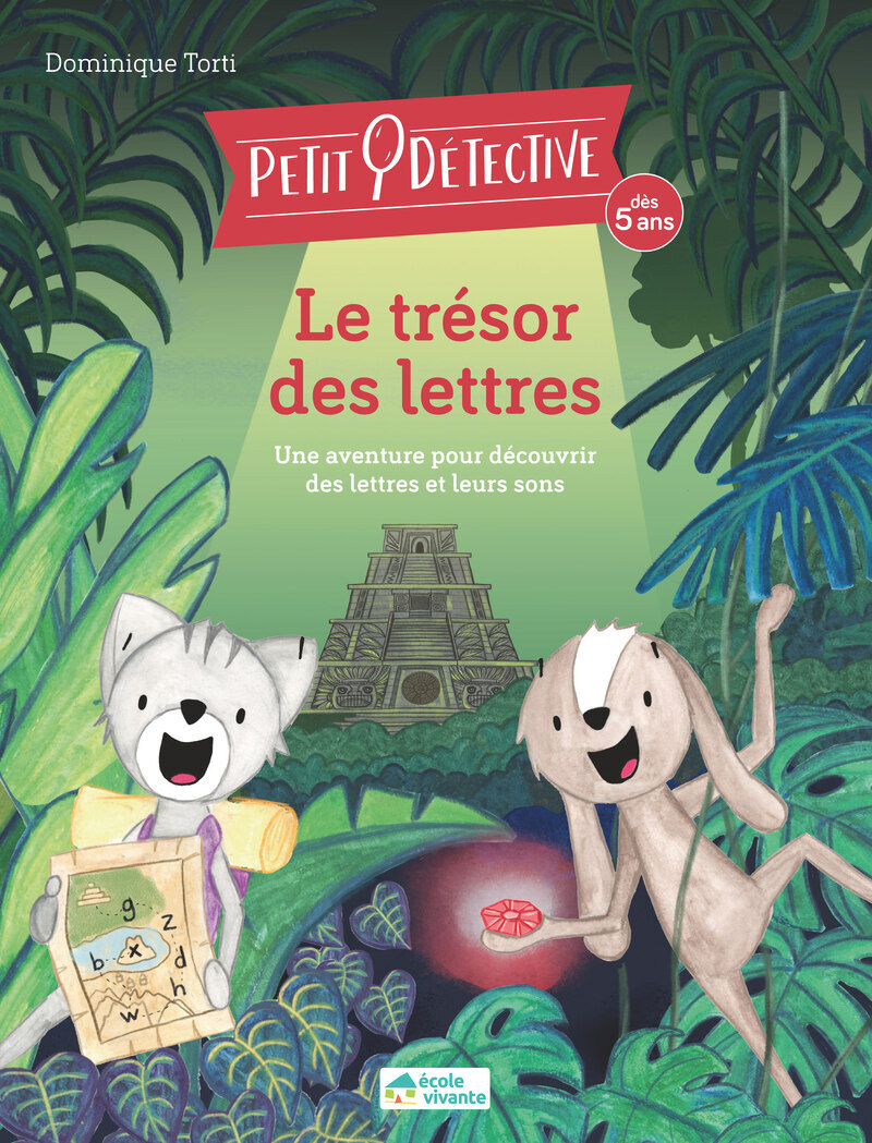 Le trésor des lettres dès 5 ans - Dominique Torti - ECOLE VIVANTE