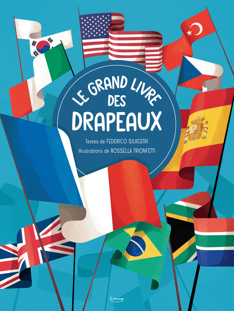 Le grand livre des drapeaux - Federico Silvestri - KIMANE